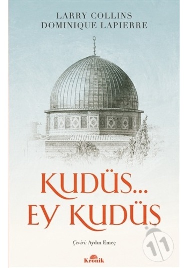 Kudüs... Ey Kudüs - Larry Collins -  Dominique Lapierre - Kronik Kitap