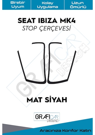 Seat İbiza Mk4 Stop Çerçeve Sticker / Mat Siyah