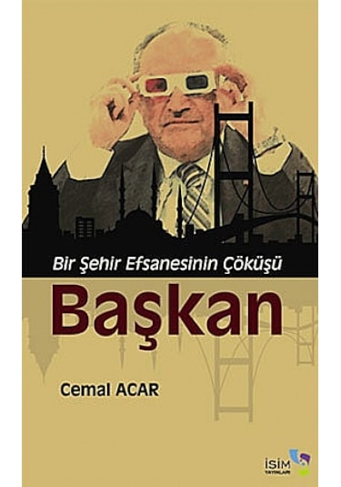 Başkan Bir Şehir Efsanesinin Çöküşü