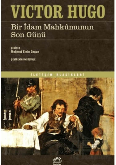 Bir İdam Mahkumunun Son Günü İletişim Yayınevi Ciltli