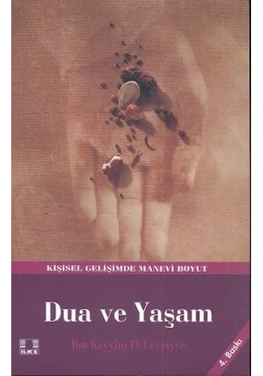 Dua ve Yaşam - İbn Kayyim El Cevziy - İlke Yayıncılık