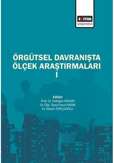 Örgütsel Davranışta Ölçek Araştırmaları 1 / Kolektif