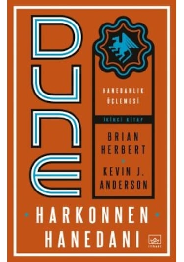 Dune: Makinelerin Seferi + Dune: Harkonnen Hanedanı Hanedanlık Üçlemesi İkinci Kitap