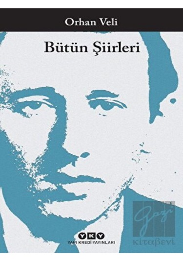 Yapı Kredi Yayınları - Orhan Veli - Bütün Şiirleri