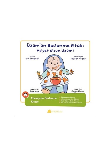 Afiyet Olsun Üzüm!-Üzüm'ün Beslenme Kitabı - Işıl Erverdi - Kumdan Kale