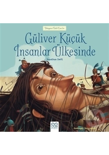 Güliver Küçük İnsanlar Ülkesinde Dünyaca Ünlü Es-Jonathan Swift