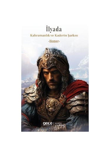 İlyada / Kahramanlık Ve Kaderin Şarkısı / Homer