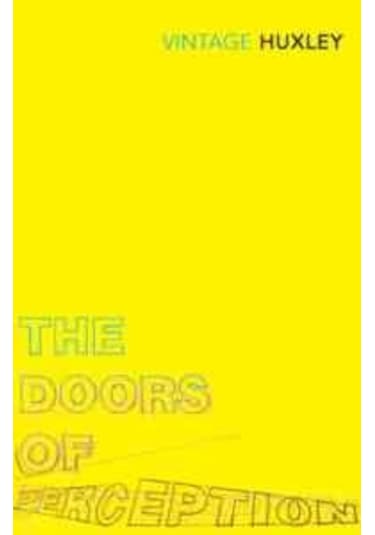 The Doors of Perception: And Heaven and Hell - Aldous Huxley - Vintage