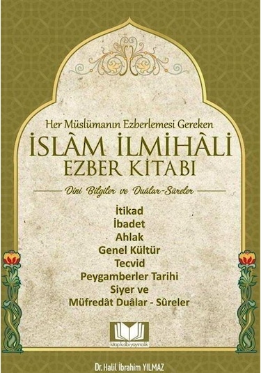 İslam İlmihali Ezber Kitabı Dini Bilgiler / Dr. İbrahim Halil ...