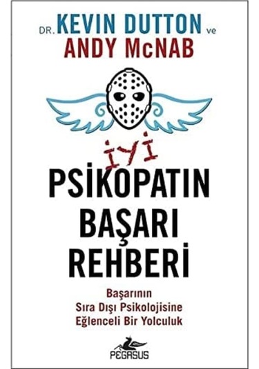 İyi Bir Psikopatın Başarı Rehberi
