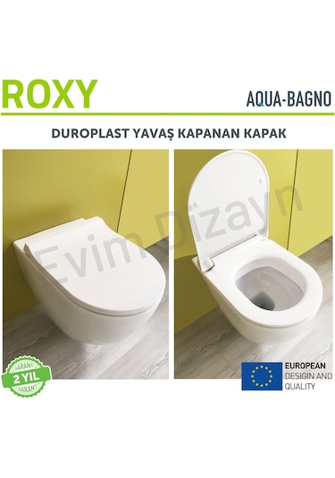 Aqua Bagno Roxy Yavaş Kapanan Klozet Kapağı - Duroplast