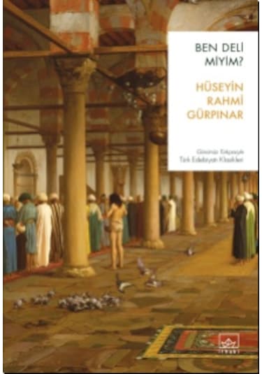 Ben Deli miyim? - Hüseyin Rahmi Gürpınar - İthaki Yayınları