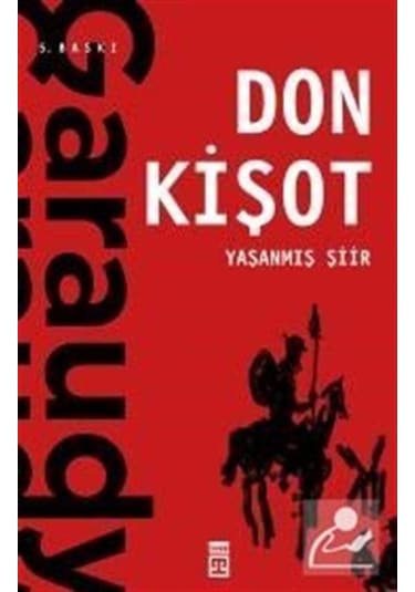 Yaşanmış Şiir: Don Kişot / Roger Garaudy 9786050835960