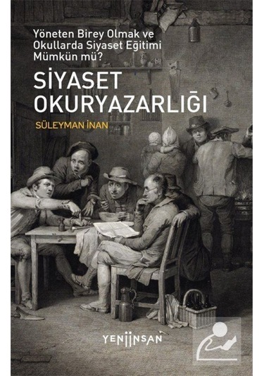 Siyaset Okuryazarlığı / Süleyman Inan 9786057764966