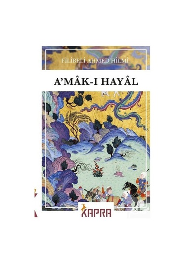 A'Mak-I Hayal / Şehbenderzade Filibeli Ahmed Hilmi N11.1733