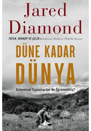 Düne Kadar Dünya Geleneksel Toplumlardan Ne Öğrenebiliriz / J...