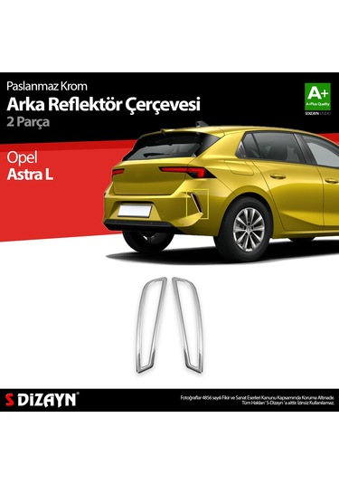 S-dizayn Opel Astra L Krom Arka Reflektör Çerçevesi 2 Prç 2022 Üzeri