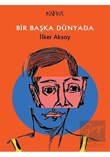 Bir Başka Dünyada Kafka Kitap - Kafka Kitap