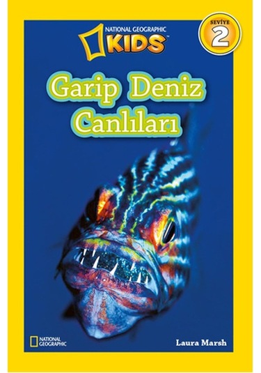 National Geographic Kids - Garip Deniz Canlıları - Laura Marsh - Beta Kids