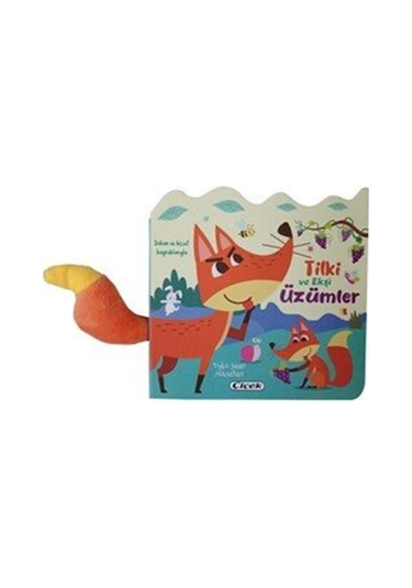 Dokun Ve Hisset Kuyruklarıyla / Tilki Ve Ekşi Üzümler / Kolektif