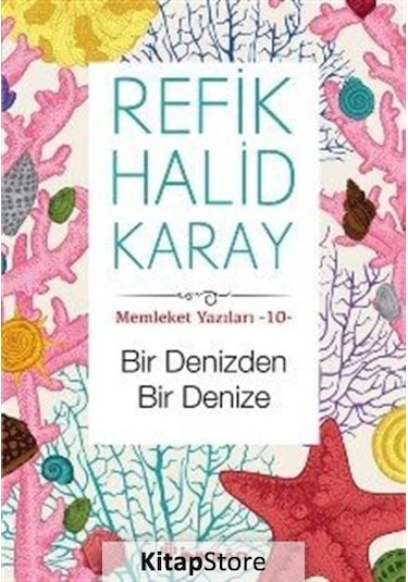 Memleket Yazıları 10 - Bir Denizden Bir Denize - Refik Halid Karay - İnkılap Kitabevi