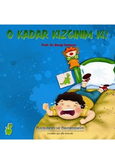 O kadar Kızgınım ki! - Bengi Semerci - Yeşil Dinozor