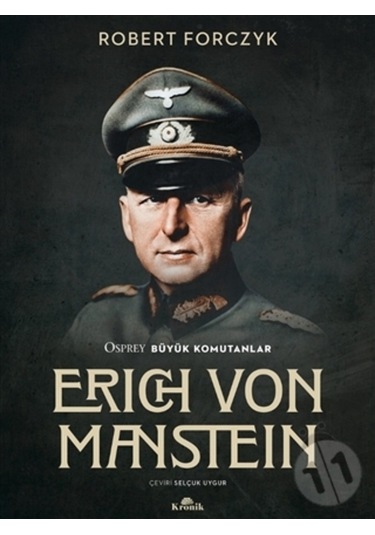 Erich Von Manstein - Osprey Büyük Komutanlar - Robert Forczyk - Kronik Kitap