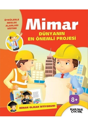 Mimar Dünyanın En Önemli Projesi-Mimar Olmak İstiyorum- Kariyer Çocuk