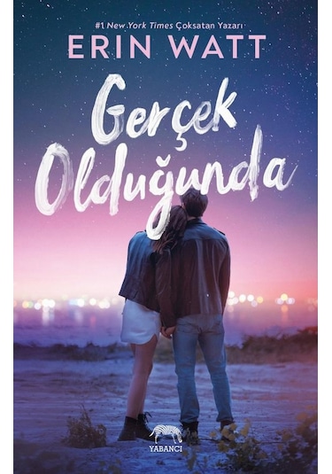 Gerçek Olduğunda - Erin Watt - Yabancı