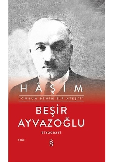 Haşim: Ömrüm Benim Bir Ateşti - Beşir Ayvazoğlu - Everest Yayınları