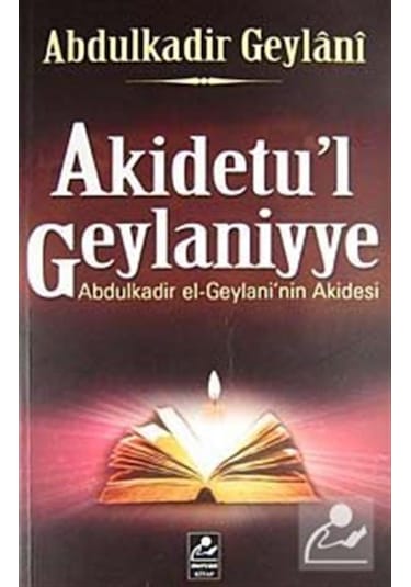 Akidetu'l Geylaniyye / Seyyid Abdülkadir Geylani 9789944742313