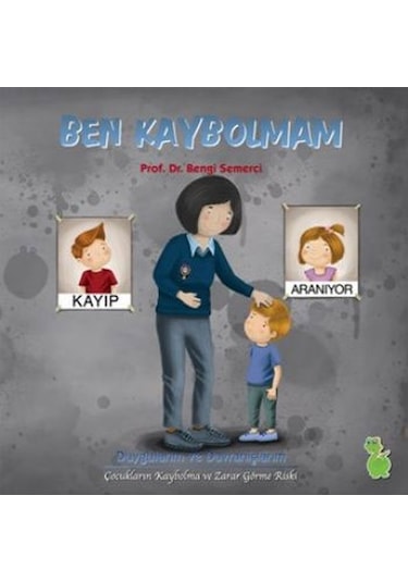 Ben Kaybolmam - Bengi Semerci - Yeşil Dinozor