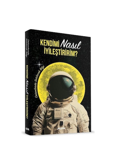 Kendimi Nasıl İyileştiririm / Kolektif