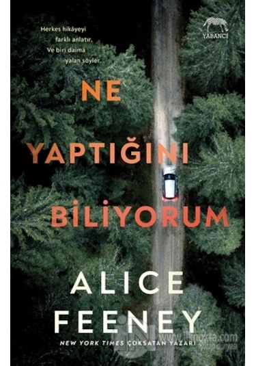 Ne Yaptığını Biliyorum - Alice Feeney - Yabancı