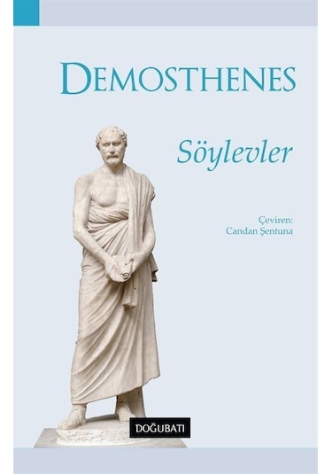 Söylevler - Demosthenes - Doğu Batı Yayınları