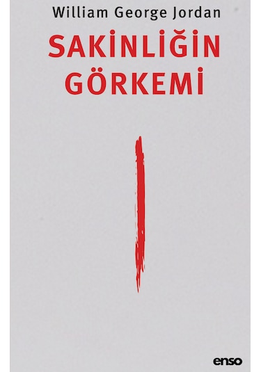 Sakinliğin Görkemi - William George Jordan