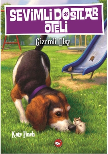Sevimli Dostlar Oteli 3 - Gizemli Olay - Kate Finch - Beyaz Balina Yayınları
