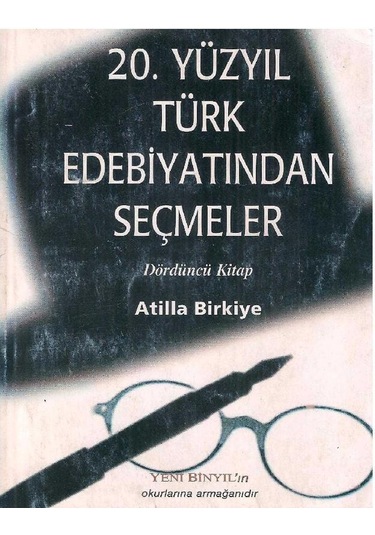 20. Yüzyıl Türk Edebiyatından Seçmeler 1 - 2 Ve 4. Ciltler 2.el Atilla Birkiye