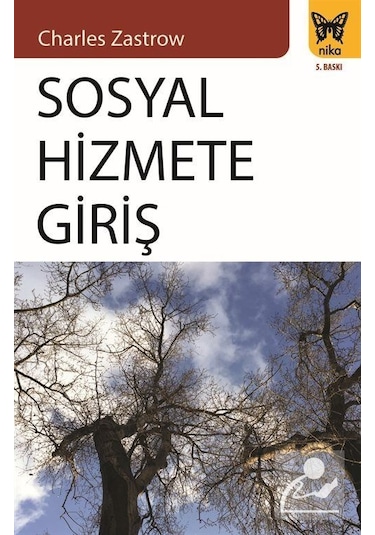 Sosyal Hizmete Giriş  - Charles Zastrow  - Nika Yayınevi