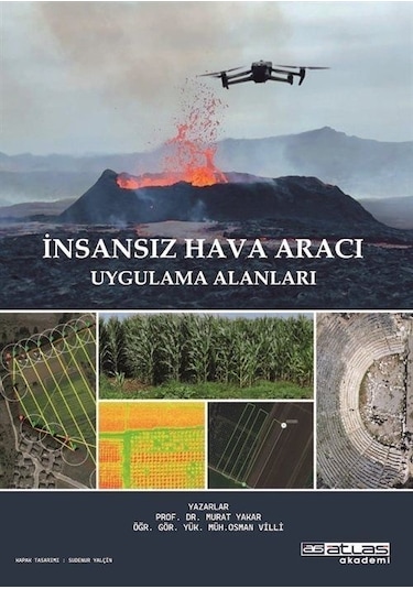 İnsansız Hava Aracı Uygulama Alanları  - Murat Yakar  - Atlas Akademi Yayınları