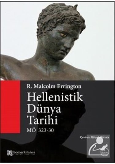 Hellenistik Dünya Tarihi / R. Malcolm Errington 9789944483766