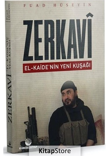 Zerkavi: El-Kaide'nin Yeni Kuşağı - Fuad Hüseyin - Küresel Kitap