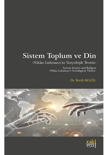 Sistem Toplum Ve Din Niklas Luhmann'ın Sosyolojik Teorisi / Be...