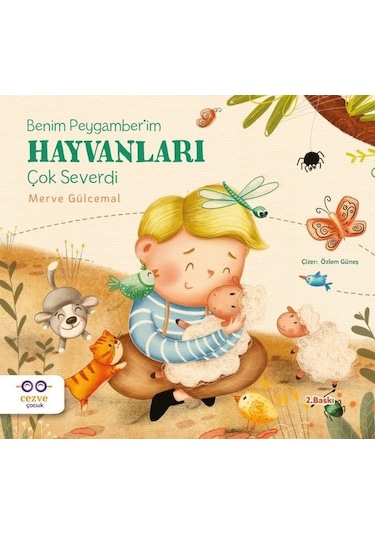 Benim Peygamber'im Hayvanları Çok Severdi - Merve Gülcemal - Cezve Çocuk