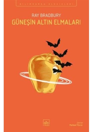 Fahrenheit 451 70. Yıl Özel Baskısı + Şimdi Ve Daima + Güneşin Altın Elmaları