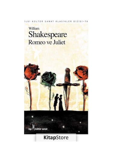 Romeo ve Juliet - William Shakespeare - İlgi Kültür Sanat Yayınları