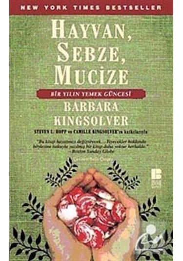 Hayvan  Sebze  Mucize - Barbara Kingsolver - Bilge Kültür Sanat