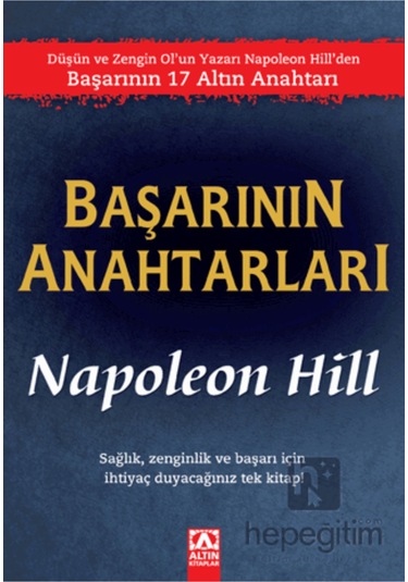 Başarının Anahtarları - Napoleon Hill - Altın Kitaplar