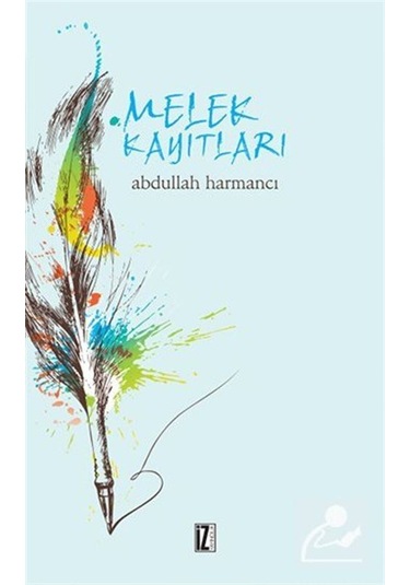 Melek Kayıtları - Abdullah Harmancı - İz Yayıncılık