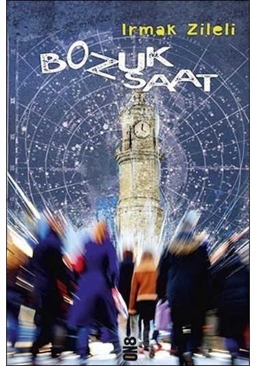 Bozuk Saat - Irmak Zileli - On8 Kitap